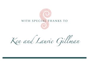 Ken and Laurie Gillman Special Thanks Graphic